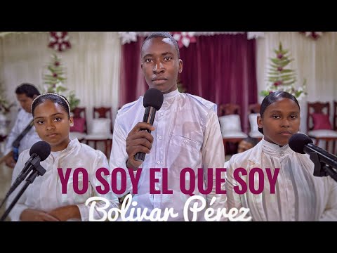 Bolivar Perez, adoración yo soy el que soy video oficial
