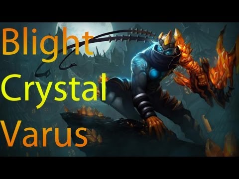 ♥ Varus Skins - Blight Crystal Varus