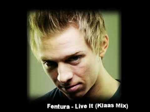 Fentura - Live It (Klaas Mix) (+lyrics)
