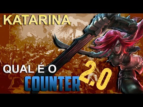 QUAL É O COUNTER KATARINA MEIO 2.0