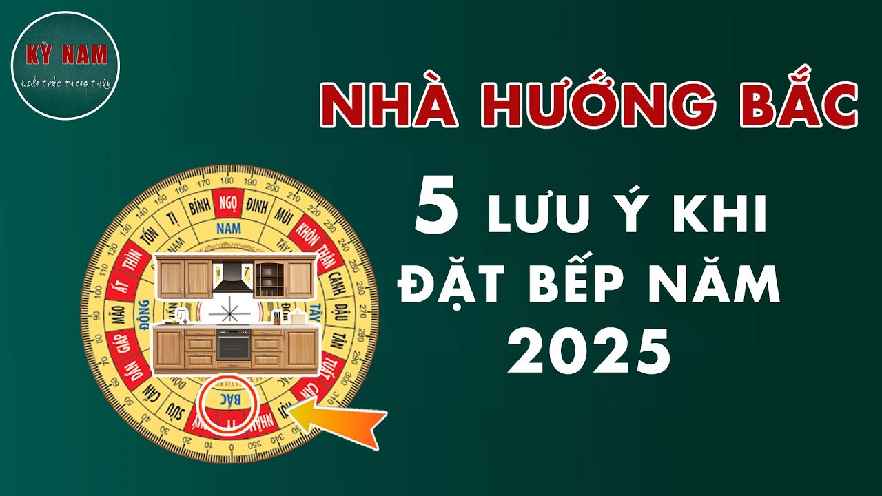 Nhà Hướng Bắc 5 Lưu ý Khi Đặt Bếp Năm 2025