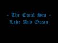 The Coral Sea - Lake And Ocean 