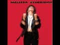 Melissa Etheridge - Don't You Need (Album Version)