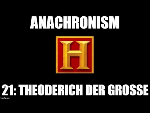 Anachronism #21: Theoderich der Grosse