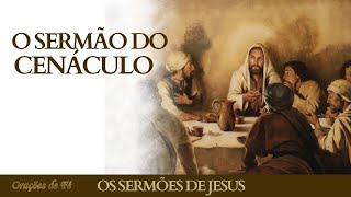 Os Sermões de Jesus – o Sermão do Cenáculo