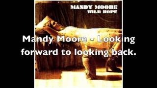 Mandy Moore - Looking forward to looking back