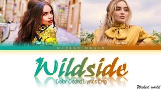 WILDSIDE [LYRICS] - SOFIA CARSON &amp; SABRINA CARPENTER