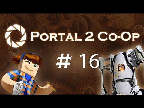 Portal 2 epi 16: I thought this was Minecraft! - Missy POV