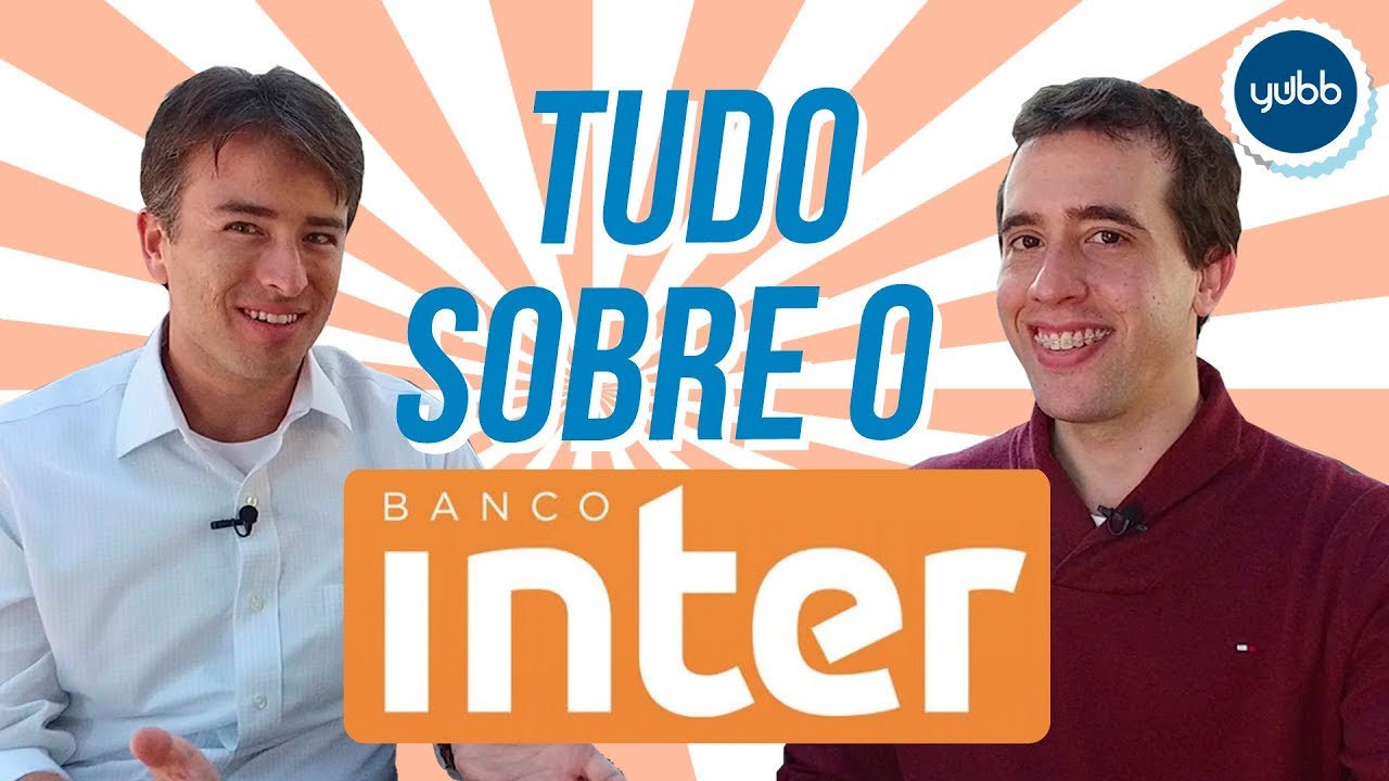 BANCO INTER: BANCO DIGITAL PARA INVESTIR EM RENDA FIXA E VARIÁVEL! #YubbVisita