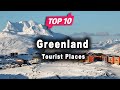 Top 10 Places To Visit In Greenland English