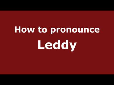 How to Pronounce Leddy - PronounceNames.com