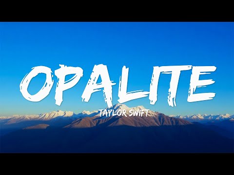 Taylor Swift - Opalite (Lyrics)