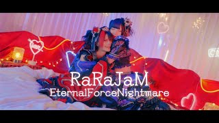 【MV】エターナルフォースナイトメア / RaRaJaM