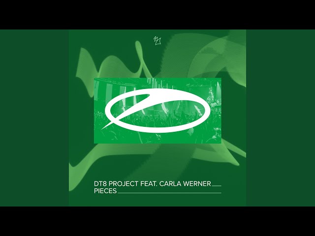 Dt8 Project Feat. Carla Werner - Pieces (Extended Mix)