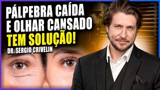 Blefaroplastia: Como Rejuvenescer o Olhar e Melhorar sua Visão em Apenas 1 Cirurgia! - Dr. Sergio C.