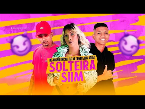 MC JORGINHO ORIGINAL E MC THAMMY - SOLTEIRA SIM - REMIX BREGA FUNK ( JEOVÁ NO BEAT )