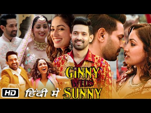 Ginny Weds Sunny Full HD Movie Hindi Dubbed | Yami Gautam | Vikrant Massey | Story Explanation