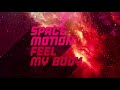 Space Motion Feel My Body Original Mix
