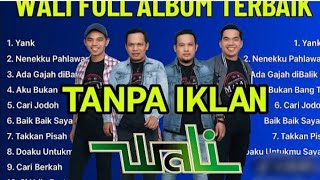 Download lagu List lagu terbaik WALI BAND TANPA IKLAN | full album nostalgia TERBARU mp3