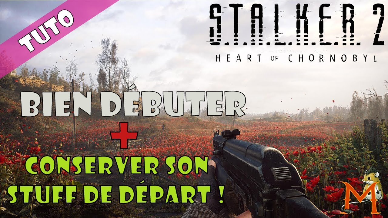 BIEN DÉBUTER ET COMMENT CONSERVER SON STUFF DE DÉPART | Stalker 2 : Heart of Chornobyl - TUTO #FR