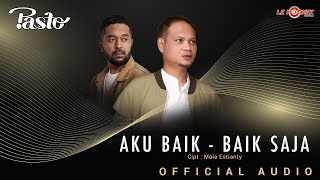Download lagu Pasto - Aku Baik Baik Saja mp3 Download lagu Pasto - Aku Baik Baik Saja mp3