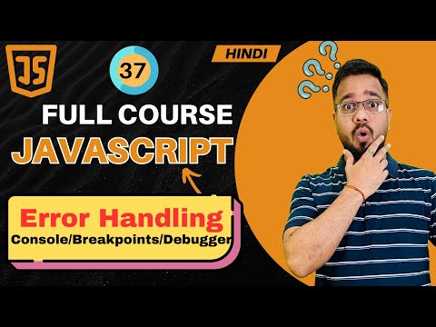 Javascript Tutorial In Hindi 37 Error Handling Debugging Techniques