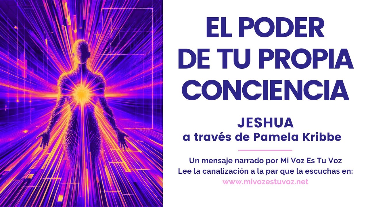 EL PODER DE TU PROPIA CONCIENCIA | Una canalización de Jeshua a través de Pamela Kribbe