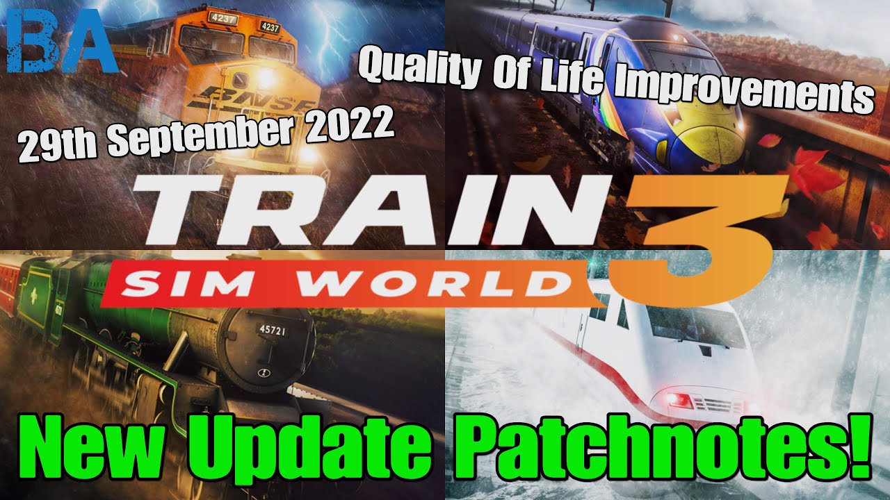 New Update Patchnotes (29/09/22)|News|Train Sim World 3
