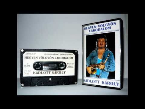 Kadlott Károly - Hegyen völgyön lakodalom - A oldal