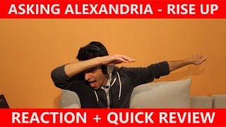 ASKING ALEXANDRIA - Rise Up | Reaction + Quick Reviw