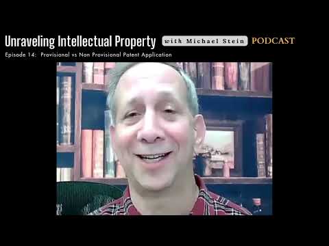 Episode 14 Provisional vs Non Provisional Patent Applications