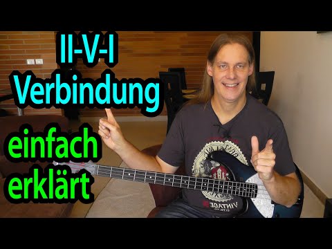II V I Verbindung leicht erklärt: Akkorde auf dem Bass spielen, hören und verstehen