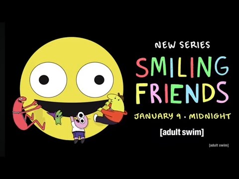 Smiling Friends Official Trailer (Reupload)
