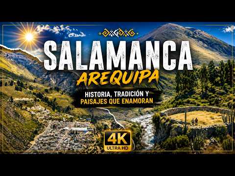 Salamanca Arequipa: Tradición, Cultura y Paisajes Espectaculares 🌄