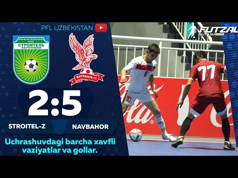 Futzal Oliy liga, 1-tur STROITEL-ZARAFSHON — NAVBAHOR 2:5
