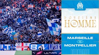 Le 12ème hOMme 📢 l OM 🆚 Montpellier 🔥