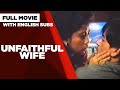 UNFAITHFUL WIFE Michael De Mesa Joel Torre Anna Marie Gutierrez Full Movie