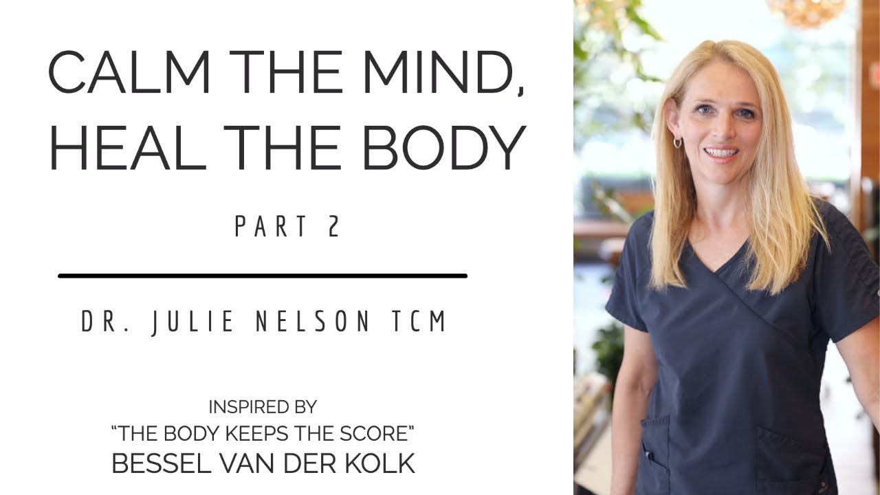 Calm The Mind. Heal The Body. (Part 2) | "The Body Keeps The Score" - Bessel van der Kolk