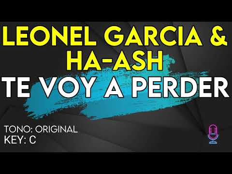 Leonel García, HA-ASH - Te Voy a Perder - Karaoke Instrumental