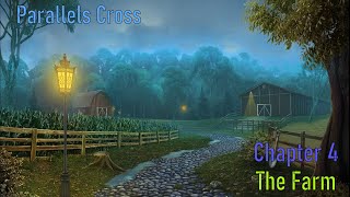 Let's Play - Parallels Cross - Chapter 4 - The Farm