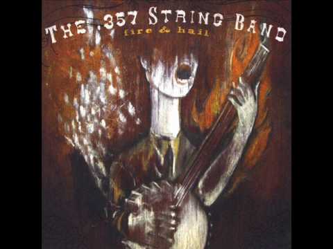 The .357 String Band - Glory, Amen