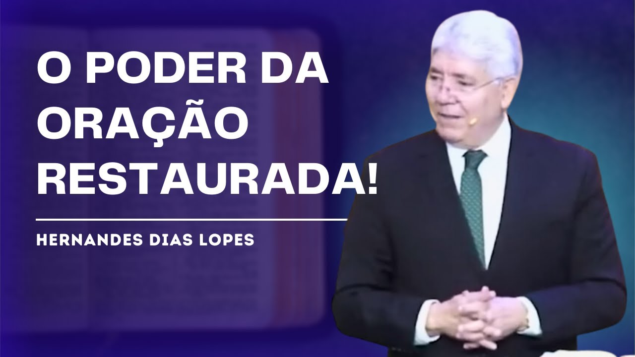 A ORAÇÃO QUE TRANSFORMA - HERNANDES DIAS LOPES