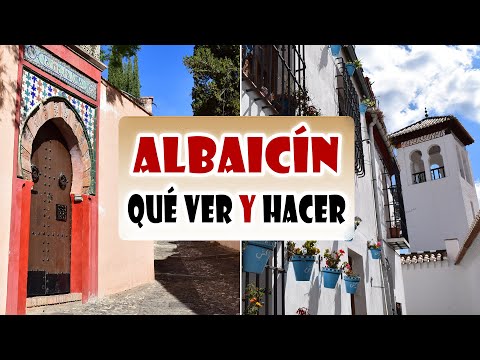 Albaicín - What to See, Do, Where to Eat, How to Get There