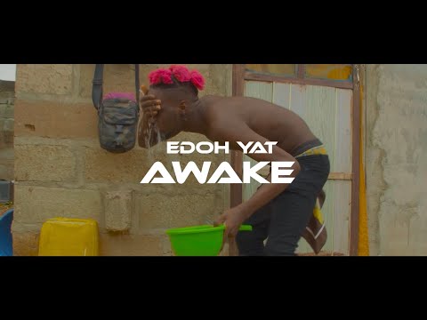 Edoh YAT - Awake (Official Music Vdeo)