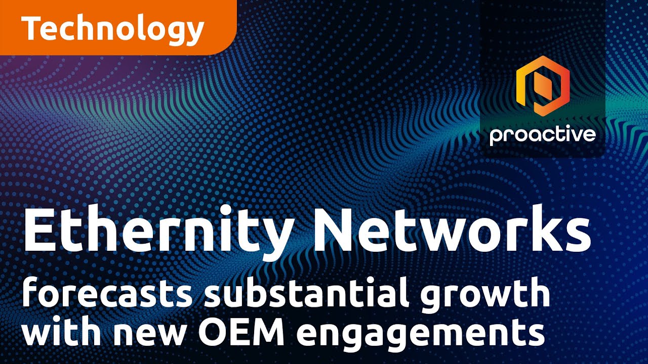 Ethernity Networks forecasts substantial growth with new OEM engagements