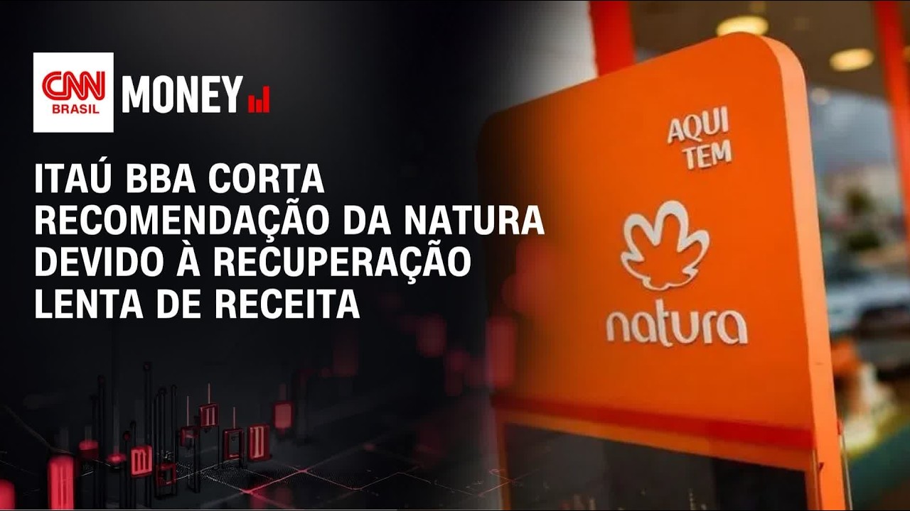 Itaú BBA corta recomendação da Natura devido à recuperação lenta de receita | MORNING CALL