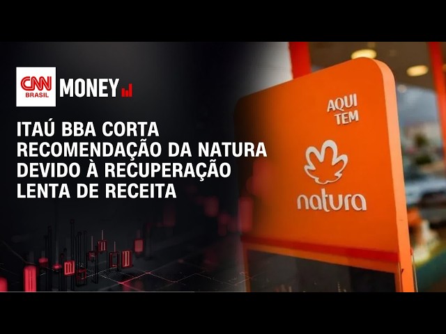 Itaú BBA corta recomendação da Natura devido à recuperação lenta de receita | MORNING CALL