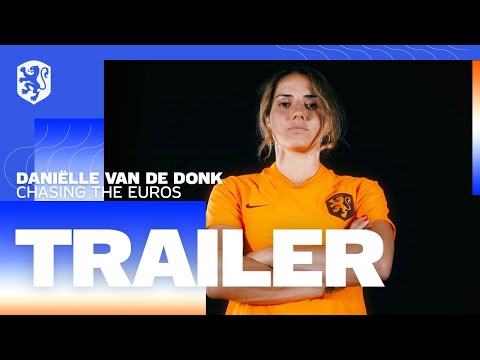 TRAILER -  Daniëlle van de Donk: Chasing the Euros