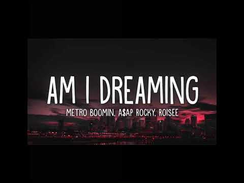 Metro Boomin, A$AP Rocky, Roisee - Am I Dreaming (Visualizer)