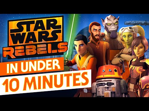 Star Wars Rebels Recap - All Four Seasons Summarized in Under Ten Minutes!